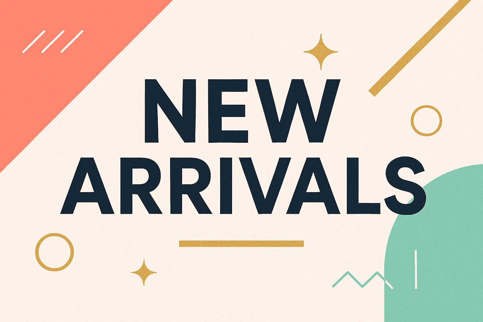 New Arrivals
